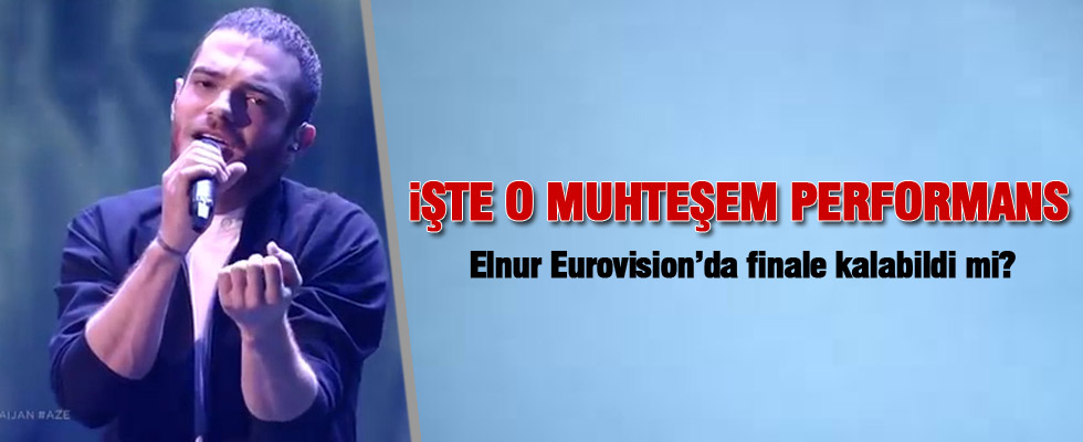 Elnur Hüseynov Eurovision'da finale kaldı
