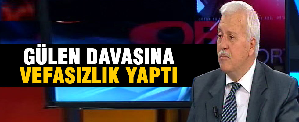 Hüseyin Gülerce: Futhullah Gülen vefasızlık yapıyor