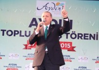 FATİN RÜŞTÜ ZORLU - Cumhurbaşkanı Erdoğan, Aydın'a 391 Milyon TL'lik 89 Projenin Açılışını Yaptı