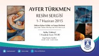 Ayfer Türkmen Resim Sergisi