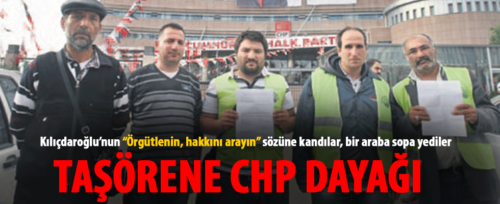 CHP'den taşeron işçilere dayak!