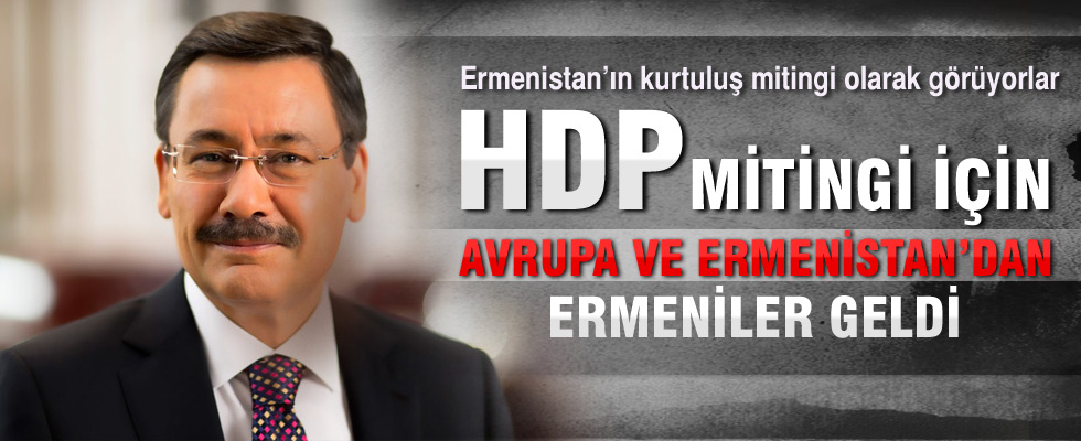 Gökçek: Ermeniler miting için geldi