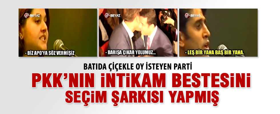 HDP'nin seçim şarkısı PKK bestesi çıktı