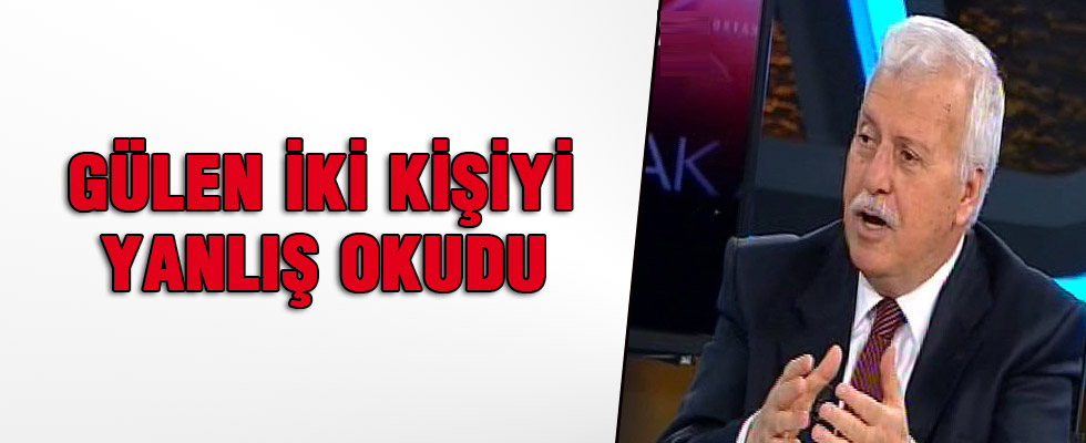 Hüseyin Gülerce: Fethullah Gülen iki kişiyi yanlış okudu