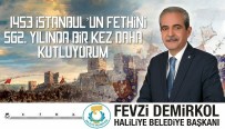Başkan Demirkol'dan İstanbul'un Fetih Yıl Dönümü Mesajı