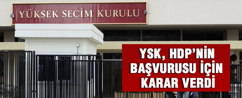 YSK, HDP'nin o başvurusunu reddetti