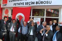 NURETTİN DEMİR - CHP Fethiye Seçim Bürosu Açıldı