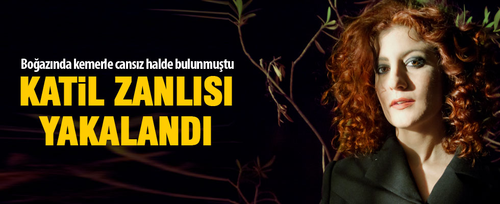 Değer Deniz'in katil zanlısı yakalandı