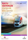 KENAN IŞIK - Raylı Sistemler Eskişehir Buluşması