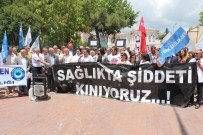 SAĞLIK ÇALIŞANLARINA ŞİDDET - Sendikalar Ve Sivil Toplum Kuruluşları Tekirdağ'da Doktor Furtun İçin Toplandı