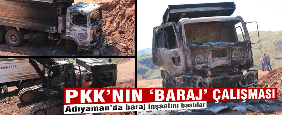 Baraj inşaatındaki iş makineleri yakıldı