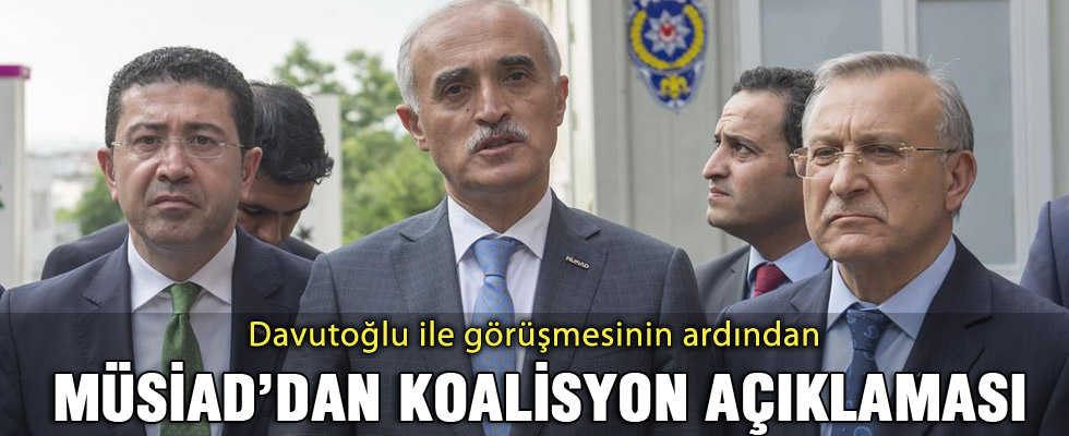 MÜSİAD'dan koalisyon açıklaması