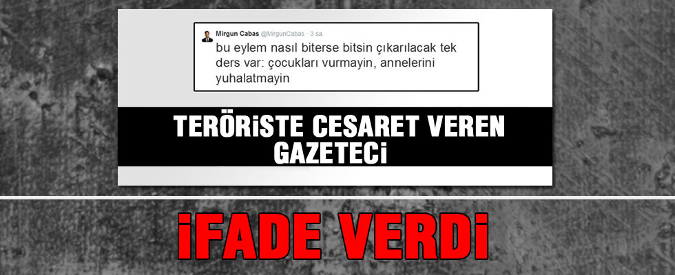 Mirgün Cabas ifade verdi