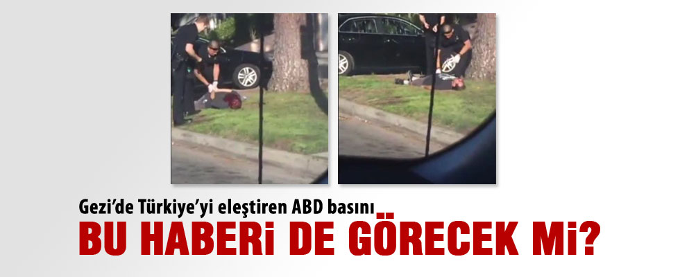 ABD polisinden akıl almaz uygulama