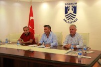 İSMAIL ALTıNDAĞ - Bodrum Belediyesi Haziran Ayı Basın Toplantısı