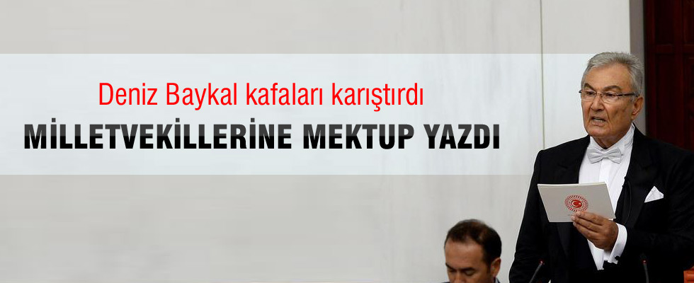Deniz Baykal’dan milletvekillerine mektup