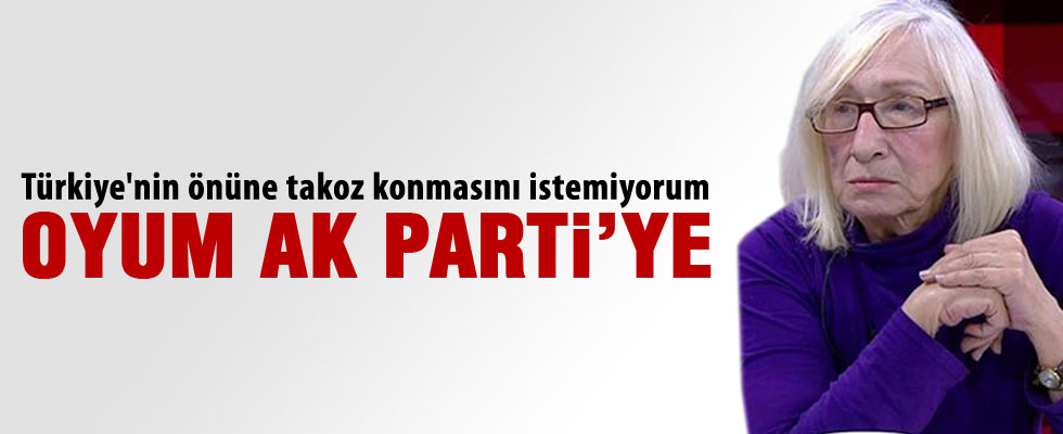 Alev Alatlı: Oyum AK Parti'ye