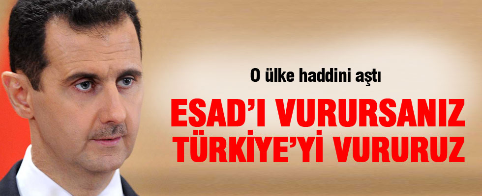 'Esad’i vurursanız Türkiye'yi vururuz'