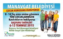 ÇOCUK KOROSU - Manavgat Belediyesi Çocuk Korosu Kuruluyor