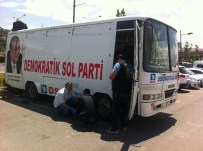 DEMOKRATIK SOL PARTI - DSP Seçim Otobüsüne Saldırı