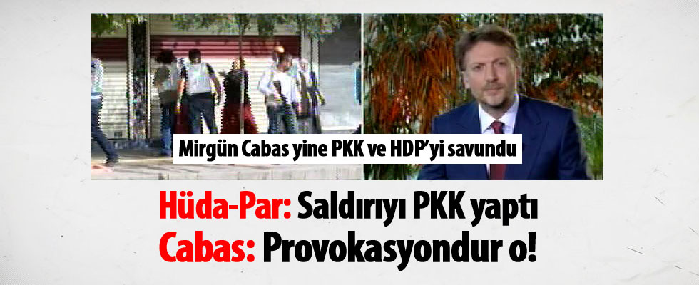 Cabas, HDP ve PKK'yı savundu