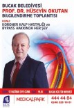 KORONER BYPASS - Prof.Dr.Okutan, Bucak'ta Koroner Kalp Hastalığı Ve Bypass Hakkında Bilgiler Verecek