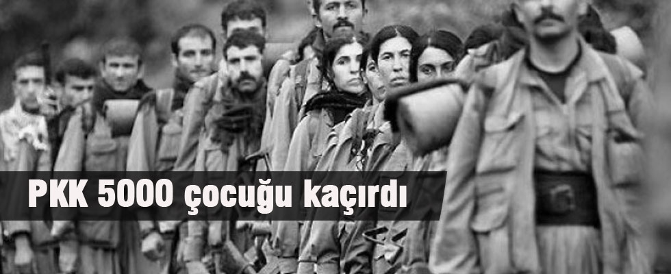 PKK 5 bin çocuğu kaçırdı