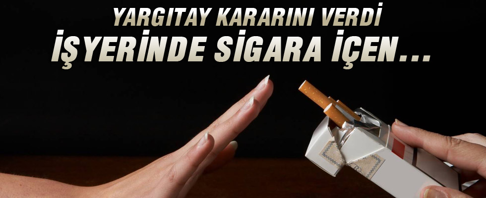 Yargıtay: ‘Sigara, atılma nedeni olamaz’