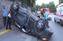 GÜLŞAH AKTÜRK - Başkent'te Otomobil Takla Attı