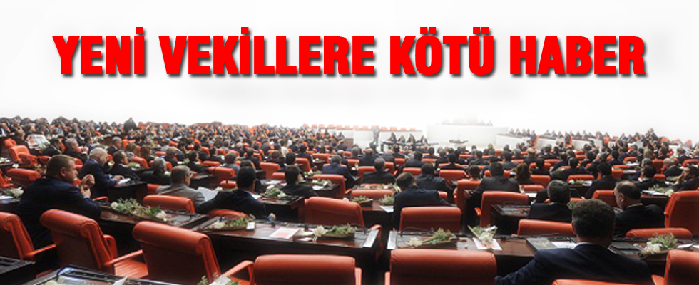 Yeni vekillere kötü haber