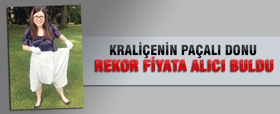 İngiltere Kraliçesinin paçalı donu 50 bin liraya satıldı!