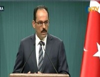 MAHMUT TANAL - Cumhurbaşkanı sözcüsü İbrahim Kalın açıklamalarda bulundu