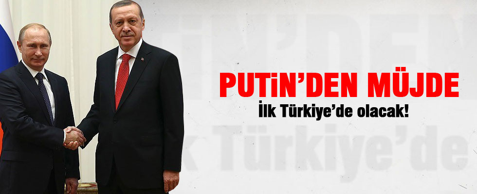 Putin: 'İlk olarak Türkiye'de geçerli olacak'