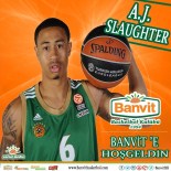 BANVIT - Aj Slaughter Banvit'te