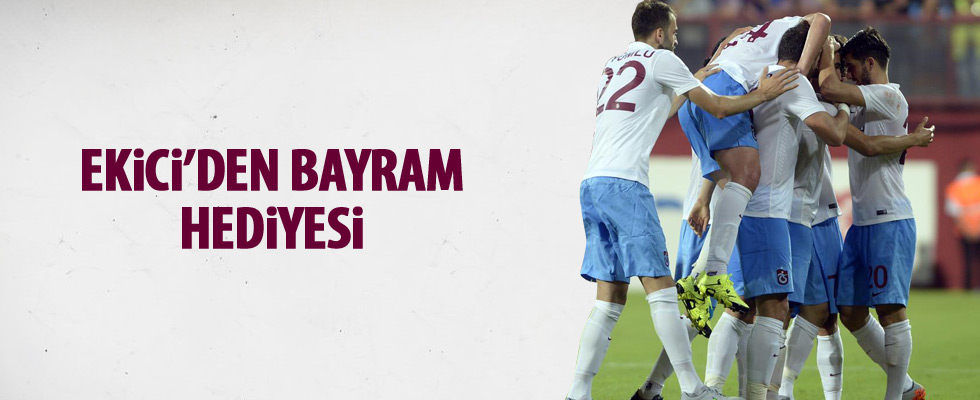 Ekici'den bayram hediyesi!