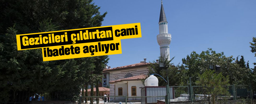Gezicileri çıldırtan cami  ibadete açılıyor!