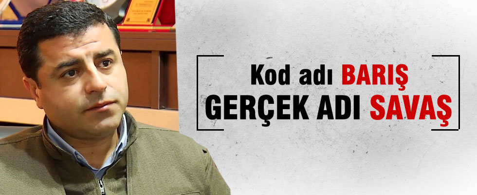 Mehmet Ali Şahin 'Demirtaş'ın kod adı barış, gerçek adı savaş'