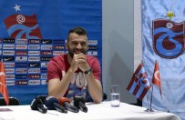 MUSTAFA YUMLU - Trabzonspor'un Savunma Oyuncusu Mustafa Yumlu Açıklaması