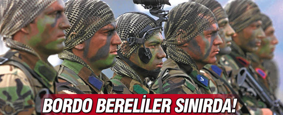 Bordo bereliler sınırda