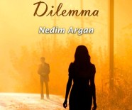 DILEMMA - Katip Yazarın Dilemma İsimli Romanı Film Oluyor
