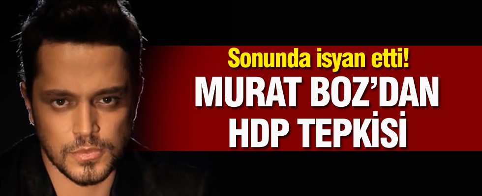 Murat Boz isyan etti