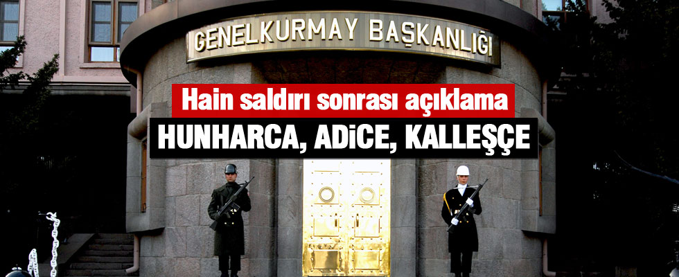 Hain saldırı sonrası Genelkurmay'dan açıklama