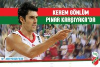 KEREM GÖNLÜM - Galatasaray'dan Pınar Kaşıyaka'ya