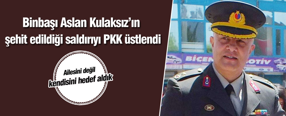 Binbaşı Aslan Kulaksız'ın öldürülmesini PKK üstlendi