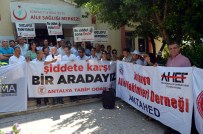 AİLE HEKİMİ - Sağlık Çalışanlarına Yönelik Şiddet Protesto Edildi