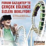 EĞLENCE MERKEZİ - Forum Gaziantep Teknolojik Bir Maceraya Davet Ediyor