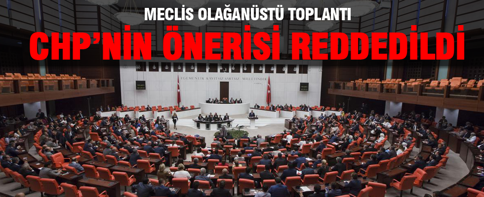 CHP'nin terör olayları için komisyon önerisi reddedildi