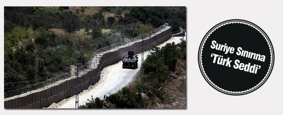 Suriye Sınırına 'Türk Seddi'
