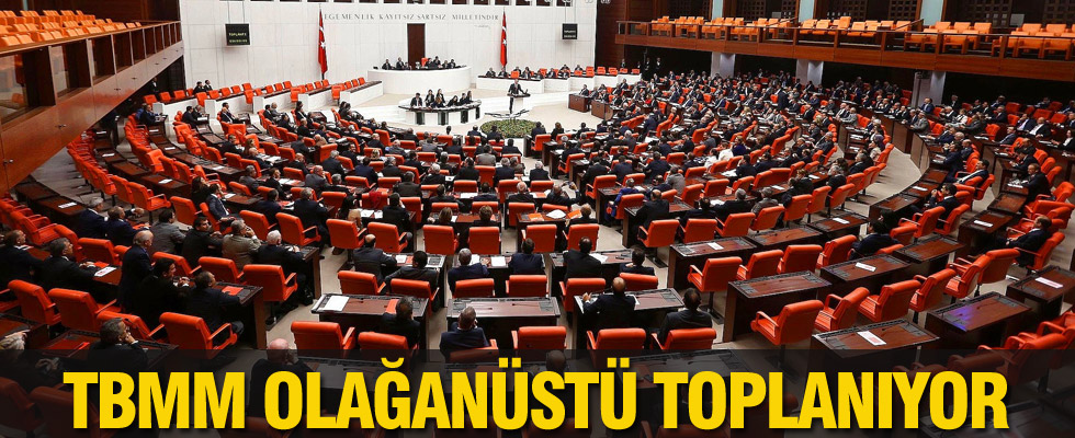 TBMM olağanüstü toplanıyor