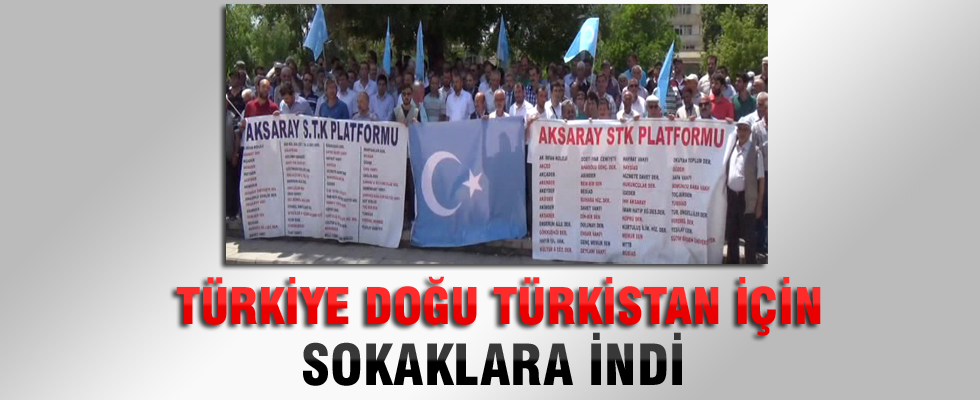 Türkiye Doğu Türkistan için sokaklara döküldü